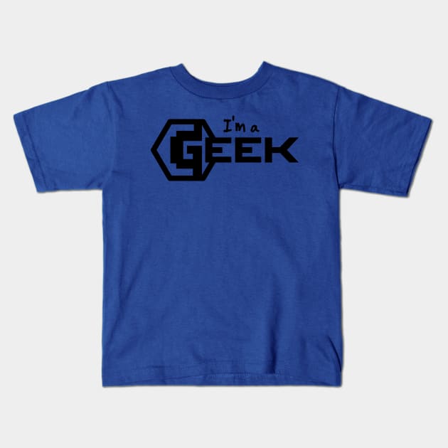 I am a Geek! (BLACK) Kids T-Shirt by spiderman1962